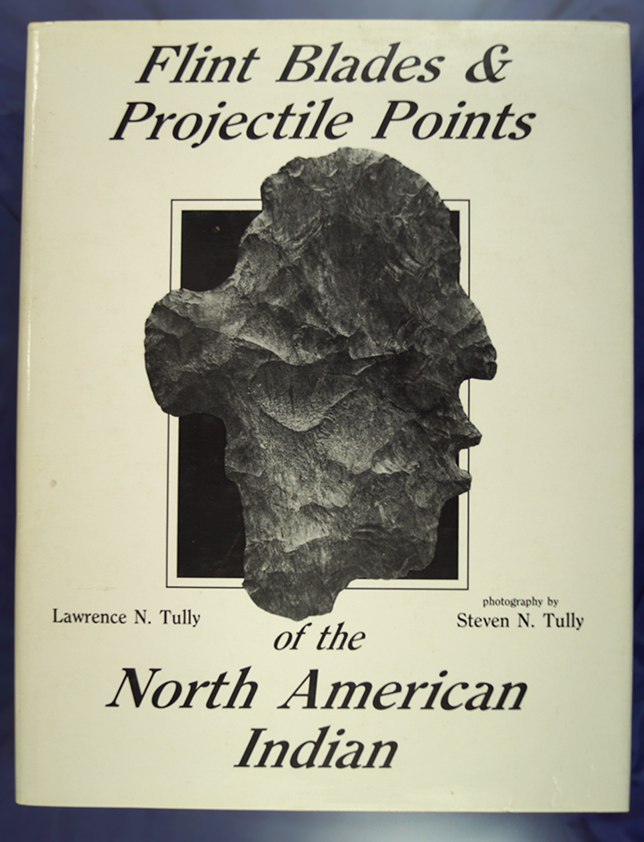 Hardcover book: "Flint Blades & Projectile Points of the North American Indian" by Tully.