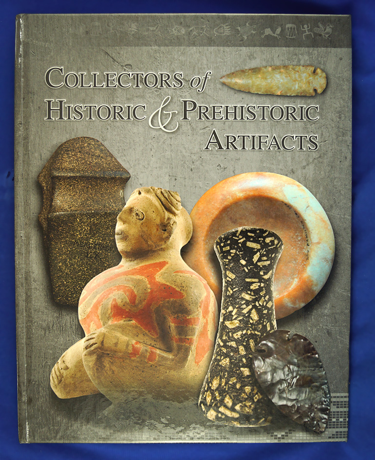 Hardback Book: Collectors of Historic & Prehistoric Artifacts. Signed by Bill and Linda Ballinger.