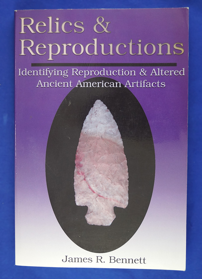 Book: Relics & Reproductions - Identifying Reproduction & Altered Ancient Artifacts- Bennett.