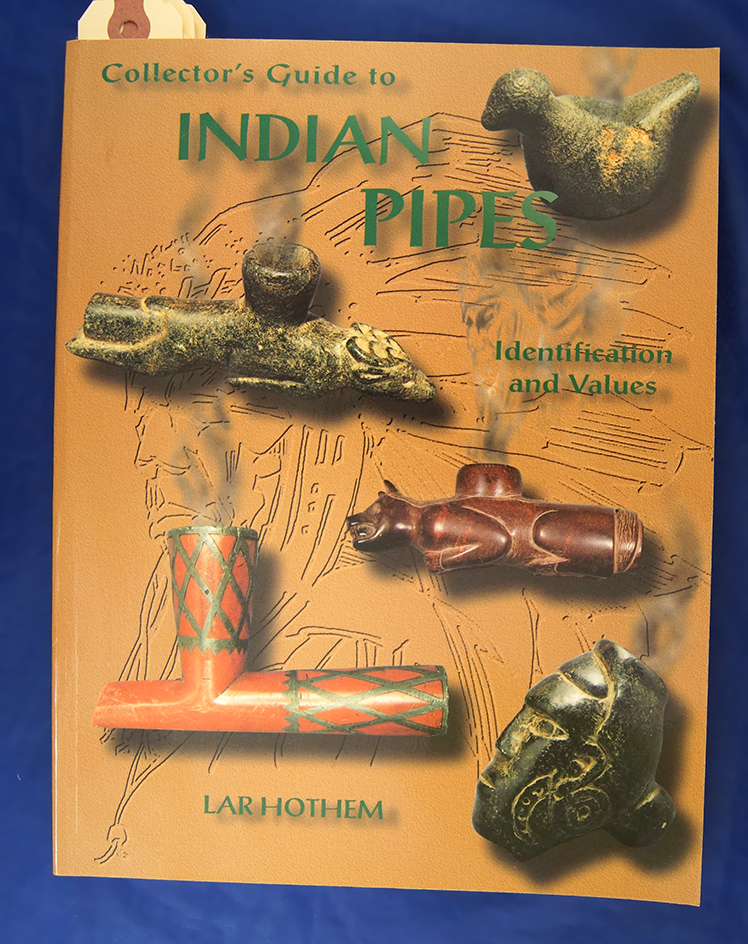 Collectors Guide to Indian Pipes by Lar Hothem.  This is a hard to find edition!