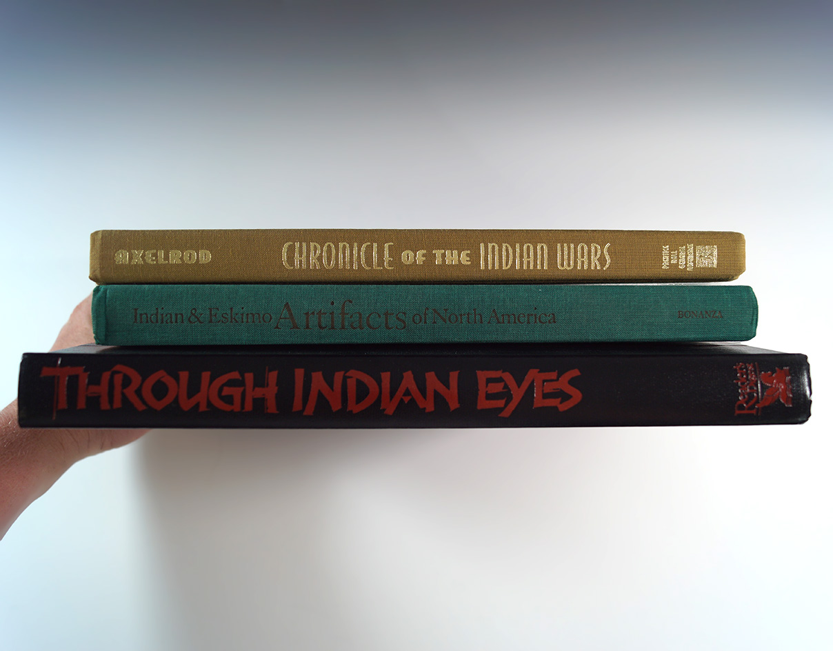 3 Books: "Chronicle of the Indian Wars", "Indian & Eskimo Artifacts" and "Through Indian Eyes".