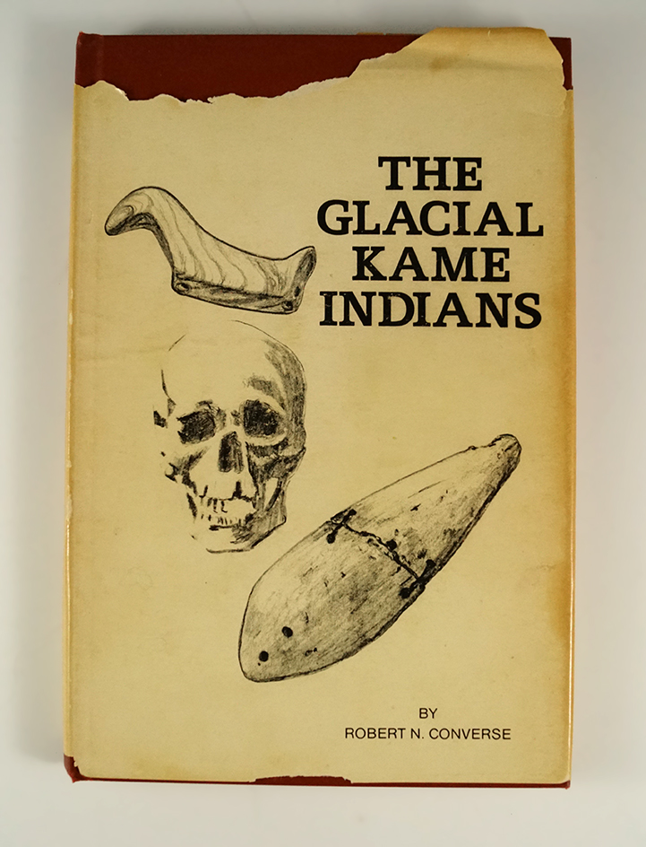The Glacial Kame Indians by Robert Converse.