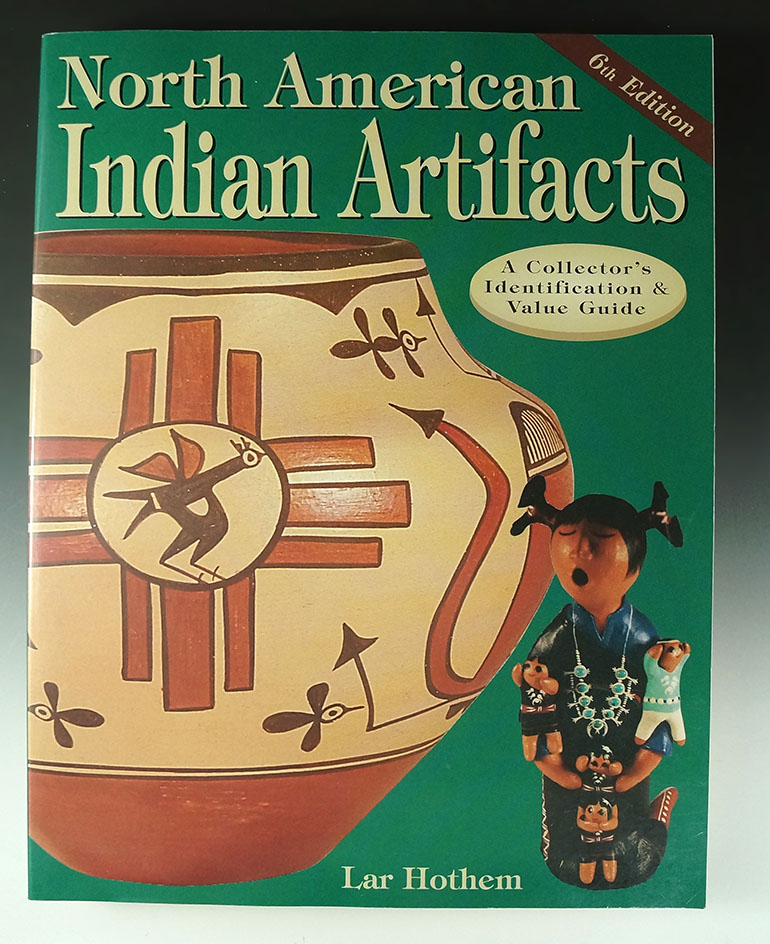 North American Indian Artifacts 6th edition by Lar Hothem.