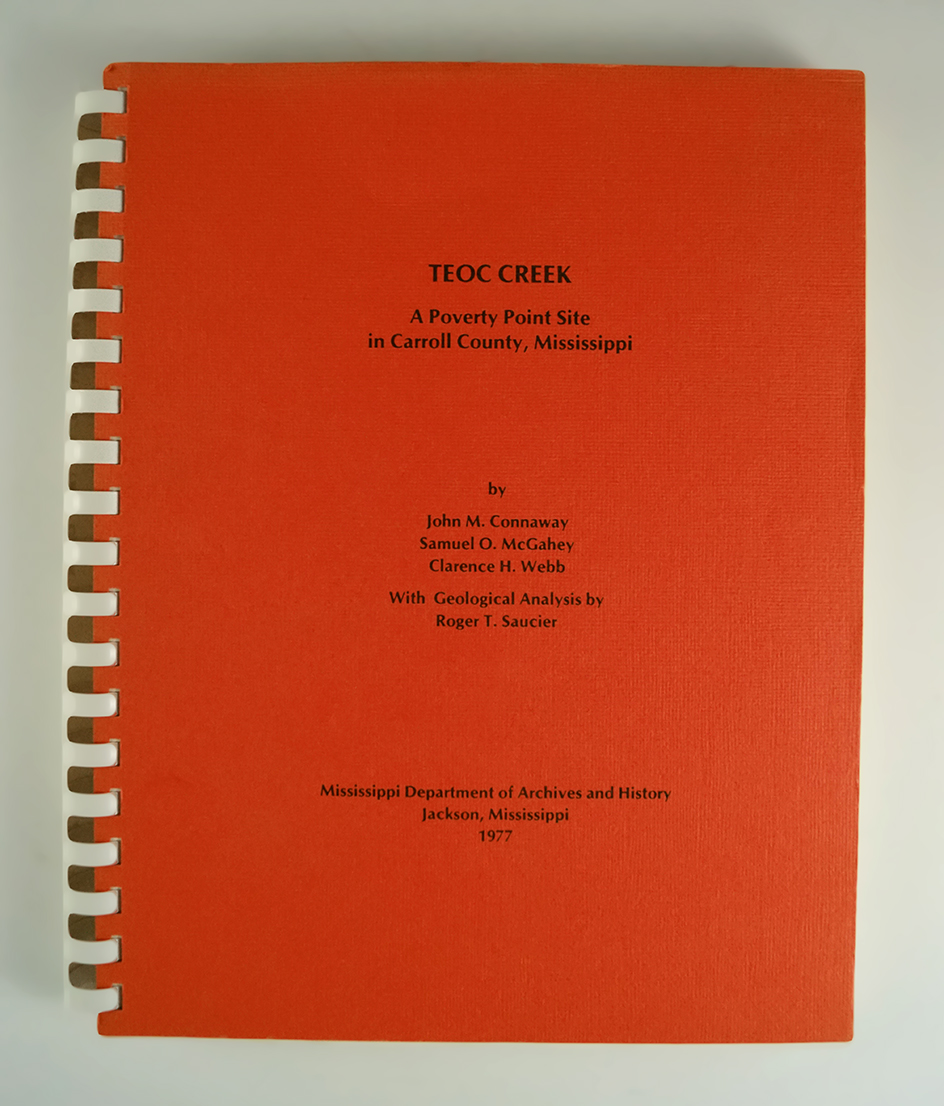 Book: Teoc Creek A Poverty Point Site in Carroll Co., Mississippi, 127 pages.