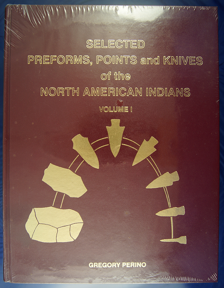 Volumes 1-3 of Selected Preforms, Points, and Knives of the North American Indians by Perino.