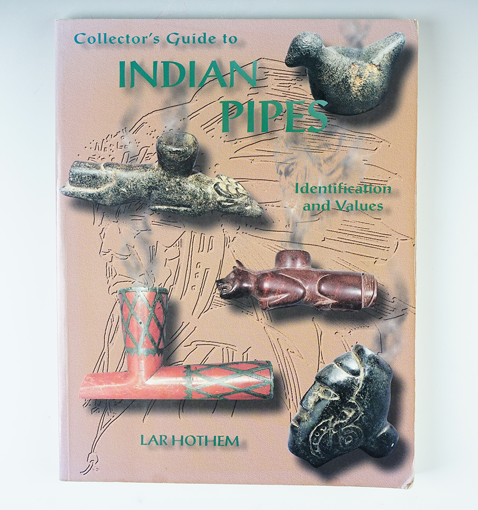 Softcover Book: "Collector's Guide to Indian Pipes" by Hothem, Copyright 1999. Good condition.