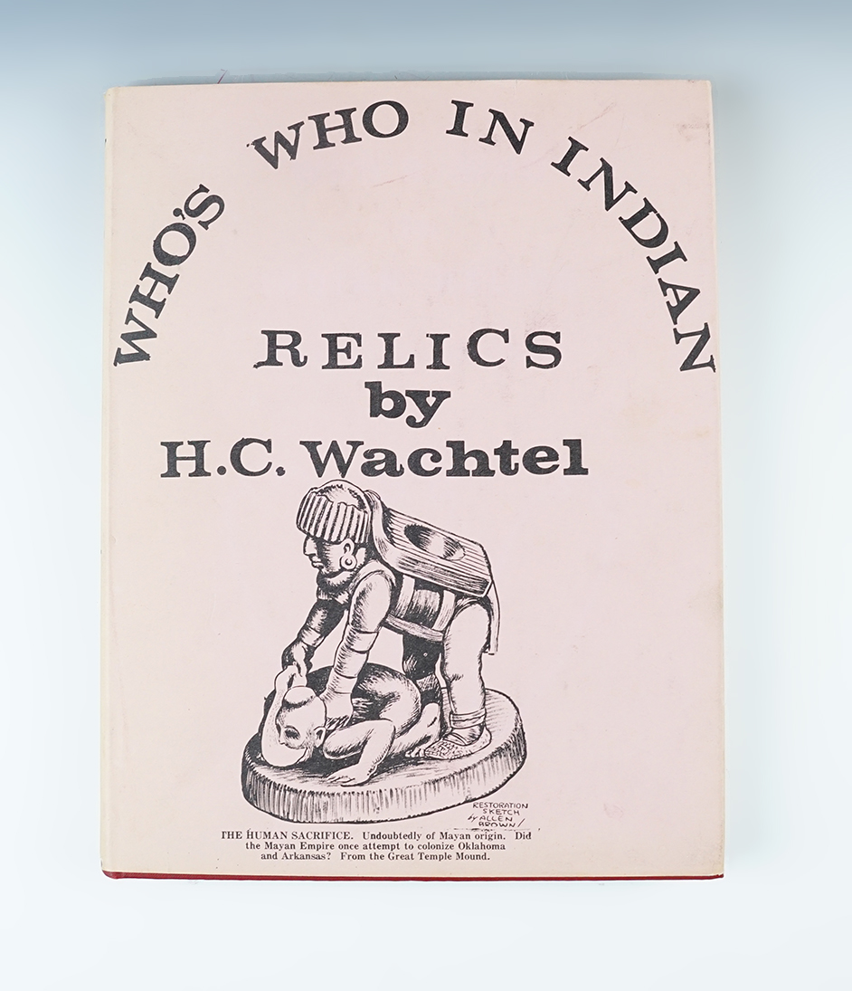 Hardback Book: Who's Who in Indian Relics, No. 1, by H. C. Wachtel with dust jacket. 