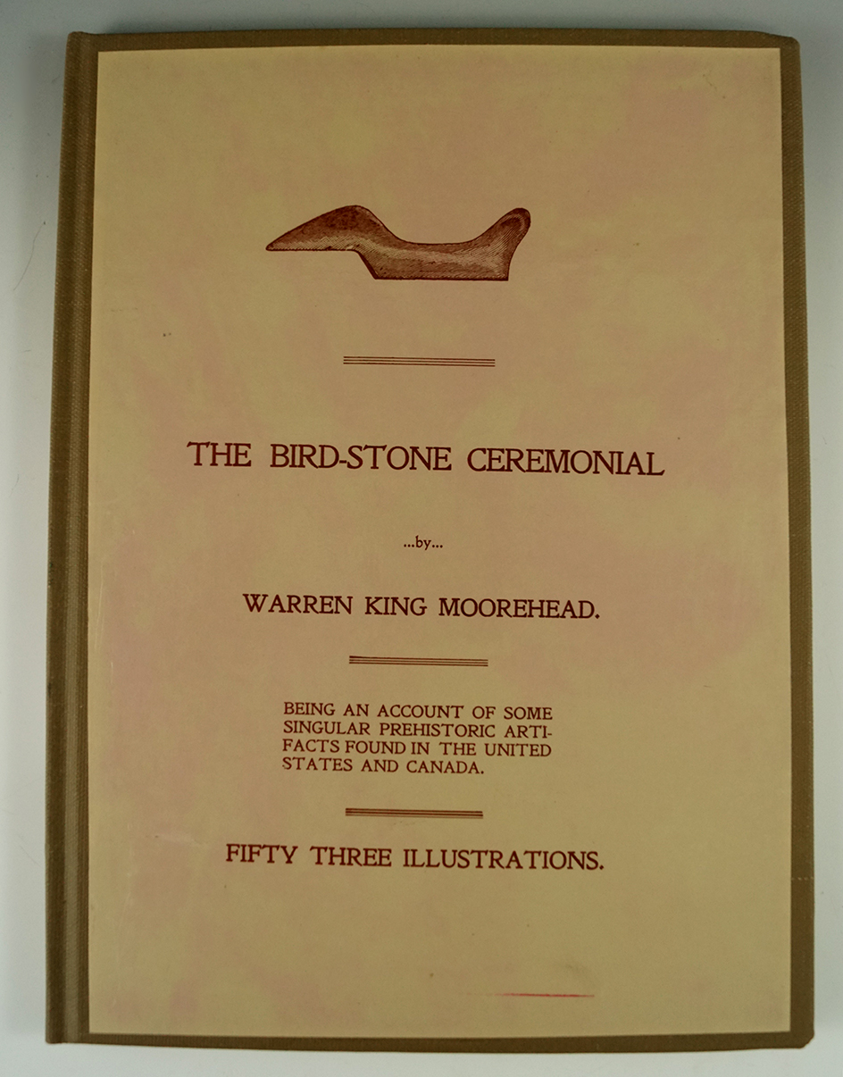 Hardcover Book: "The Birdstone Ceremonial" by Warren King Moorehead.
