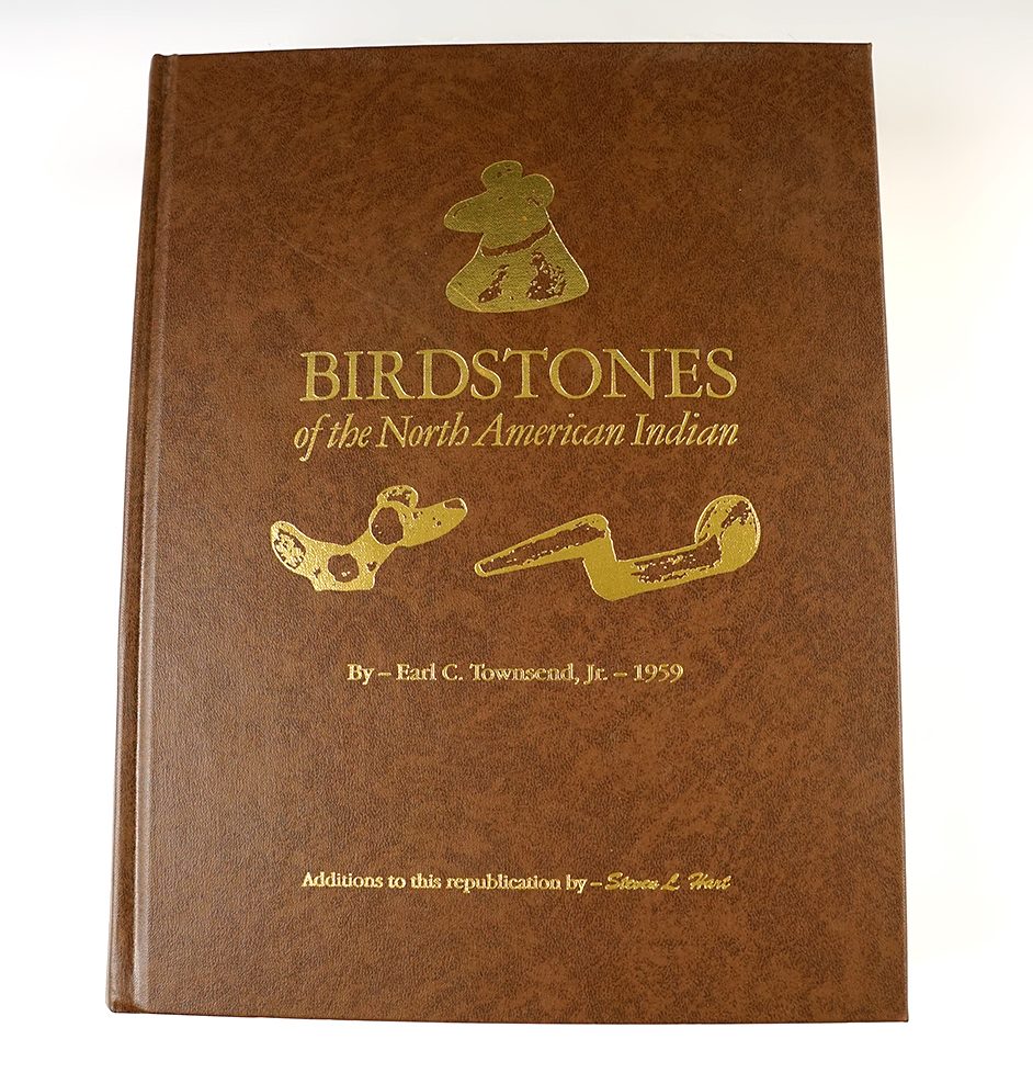 "Birdstones of the North American Indian" by Earl C. Townsend, Jr. Signed by Steven L. Hart.