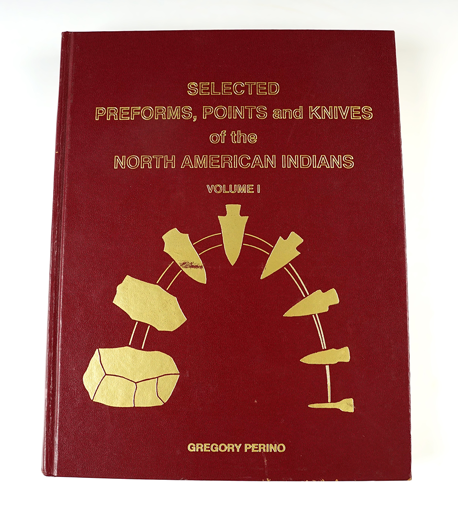 "Selected Preforms, Points and Knives of the North American Indians" Volume I by Greg Perino.