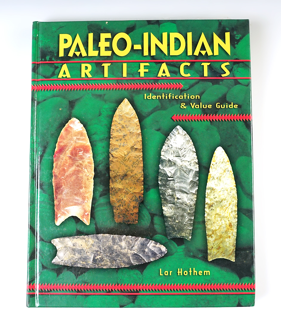 " Paleo-Indian Artifacts Identification and Value Guide" by Lar Hothem. Signed by author.