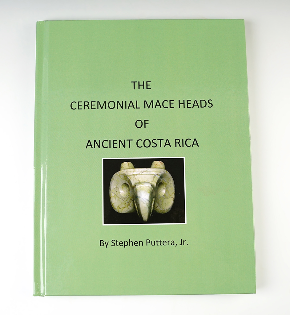 " The Ceremonial Mace Heads of Ancient Costa Rica" by Stephen Puttera, Jr.