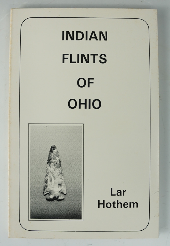 Book: "Indian Flints of Ohio" by Lar Hothem.