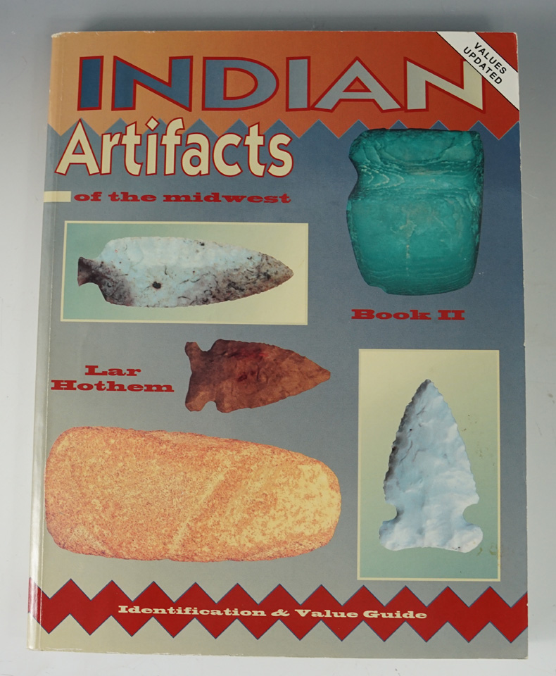 Softcover book: "Indian Artifacts of the Midwest - Book 2" by Lar Hothem.