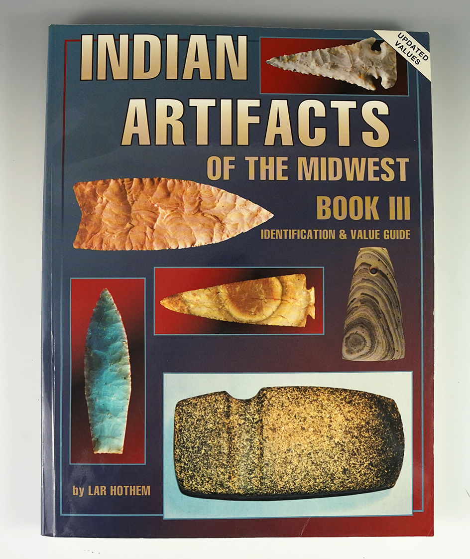 Softcover book : Indian Artifacts of the Midwest book 3 by Lar Hothem.