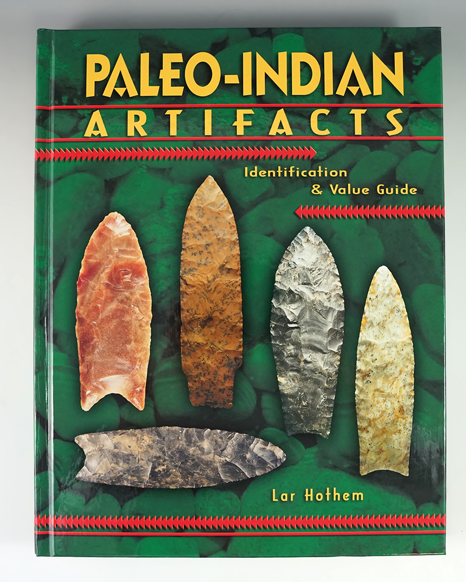 Hardcover book: Paleo Indian Artifacts by Lar Hothem. Like new condition, 378 pages full color.