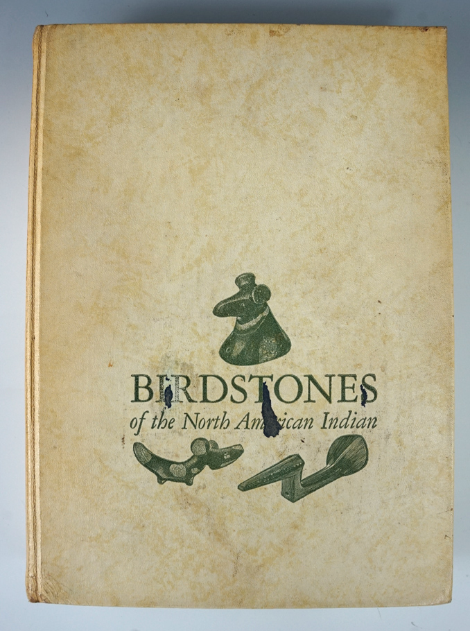 First edition hardcover book "Birdstones of the North American Indian" by Earl C. Townsend, Jr.