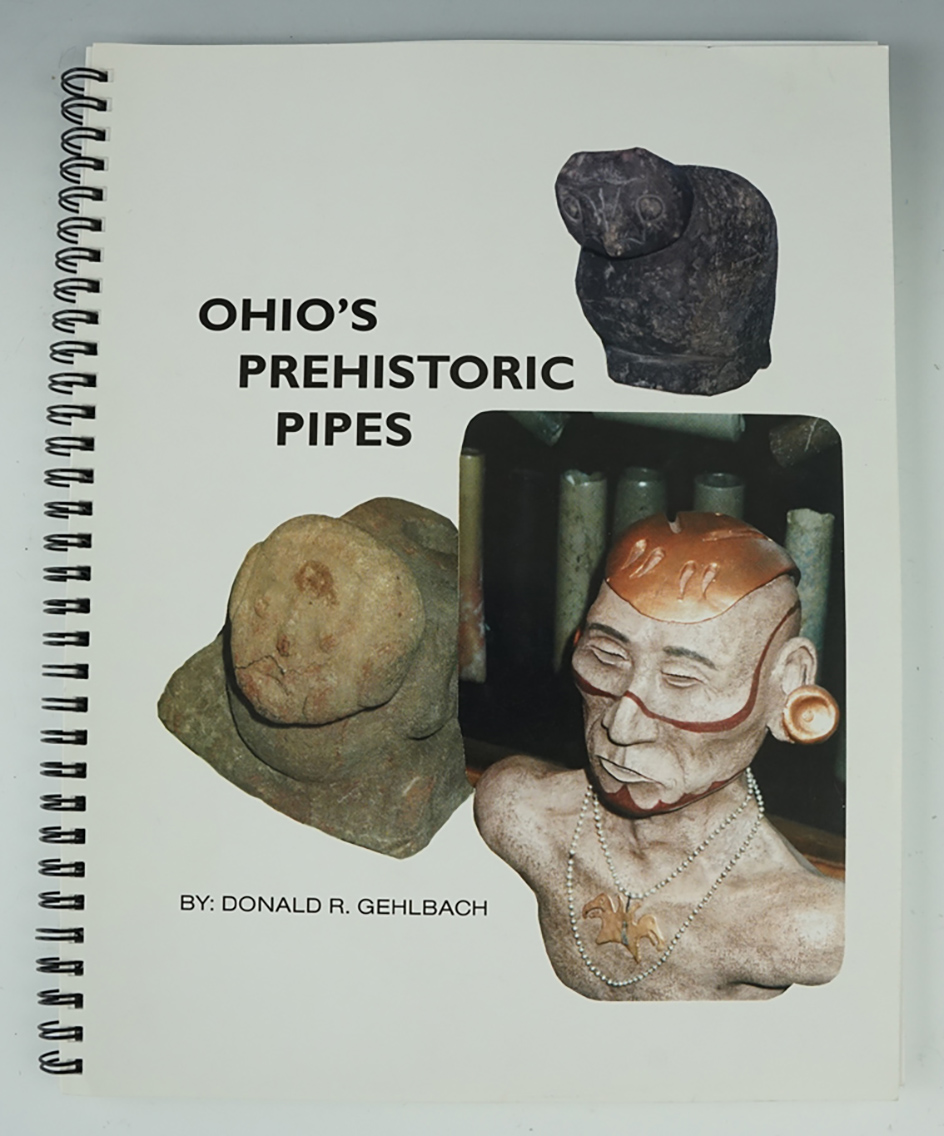 Hard to find book! Spiral-bound "Ohio's Prehistoric Pipes" by Donald R. Gehlbach. Signed by author.