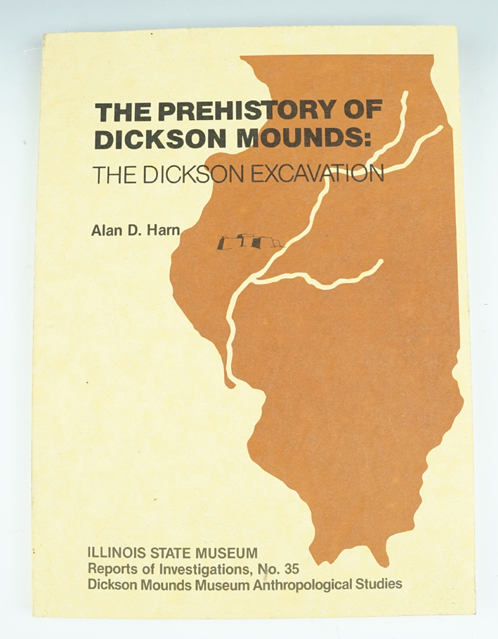 Softcover book in excellent condition "The Prehistory of Dickson Mounds: The Dixon Excavation"
