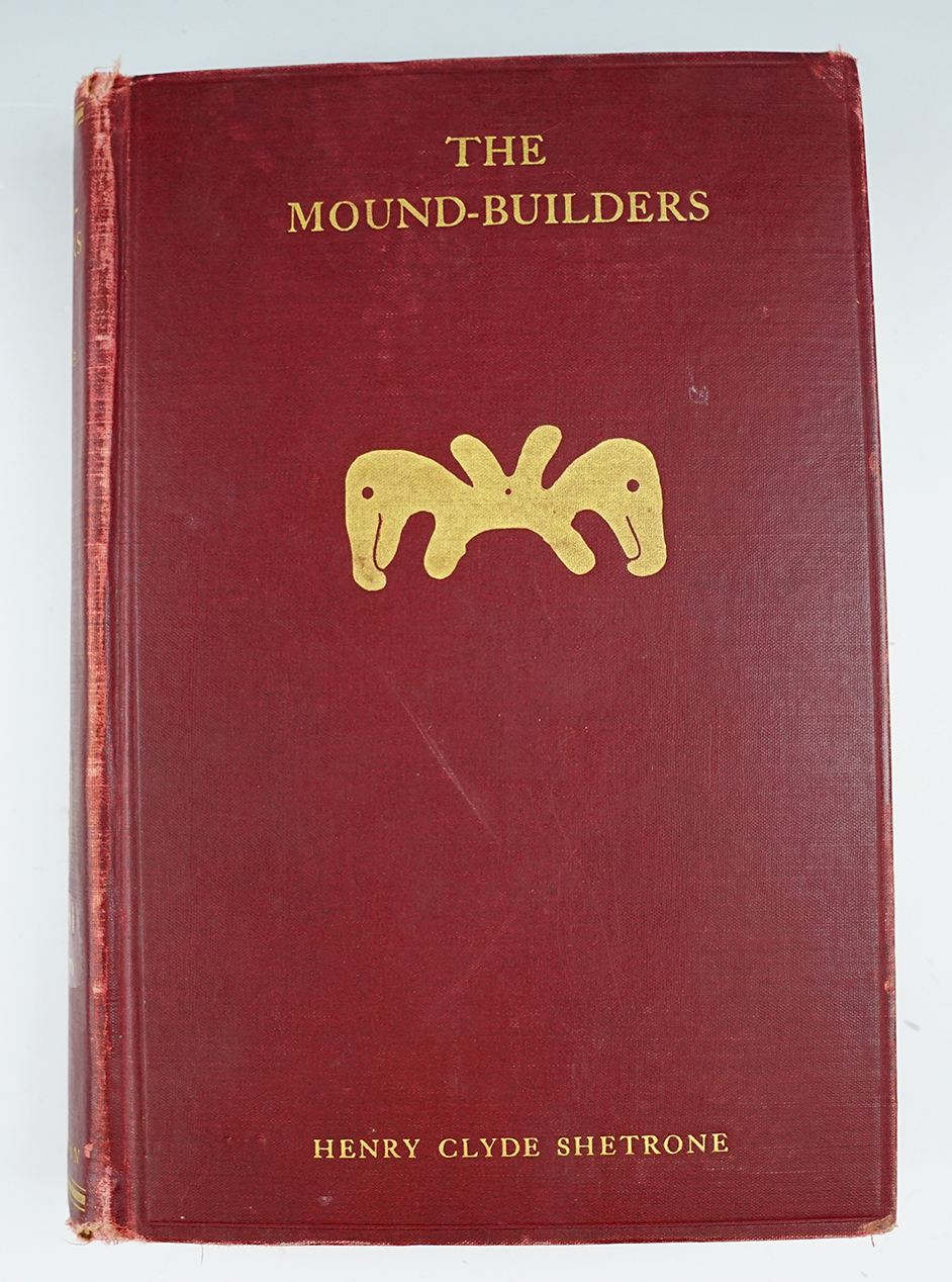 Rare hardcover book. "The Mound Builders" by Henry Clyde Shetrone". First edition, 1930.
