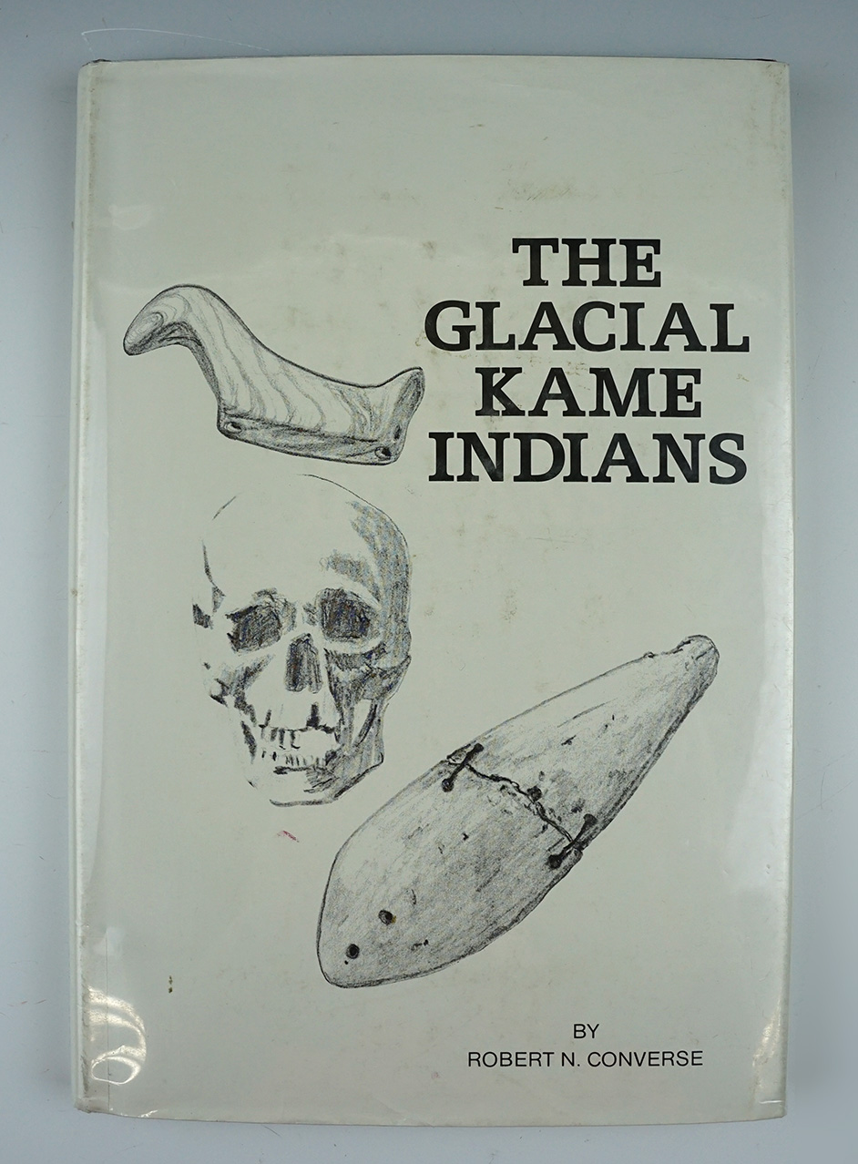 Hardcover book with original dust jacket "The glacial Kame Indians" by Robert N. Converse.