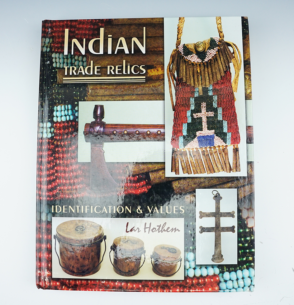 Hardback Book: "Indian Trade Relics" by Lar Hothem.