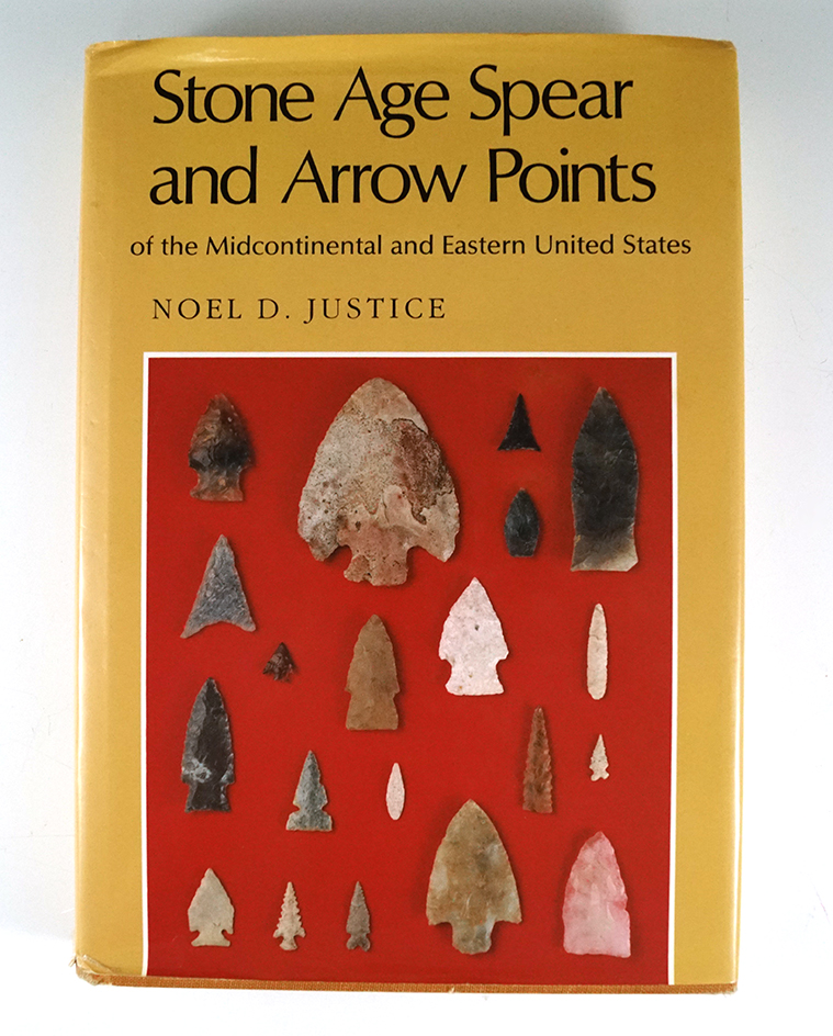 Stone Age Spear and Arrow Points of the Midcontinental and Eastern United States by Justice.