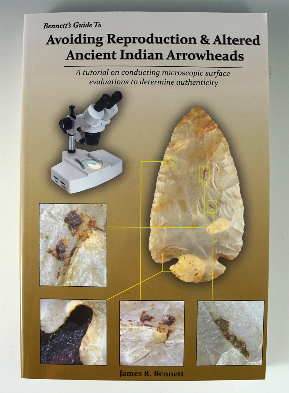 Avoiding Reproduction and Altered Ancient Indian Arrowheads by James Bennett.