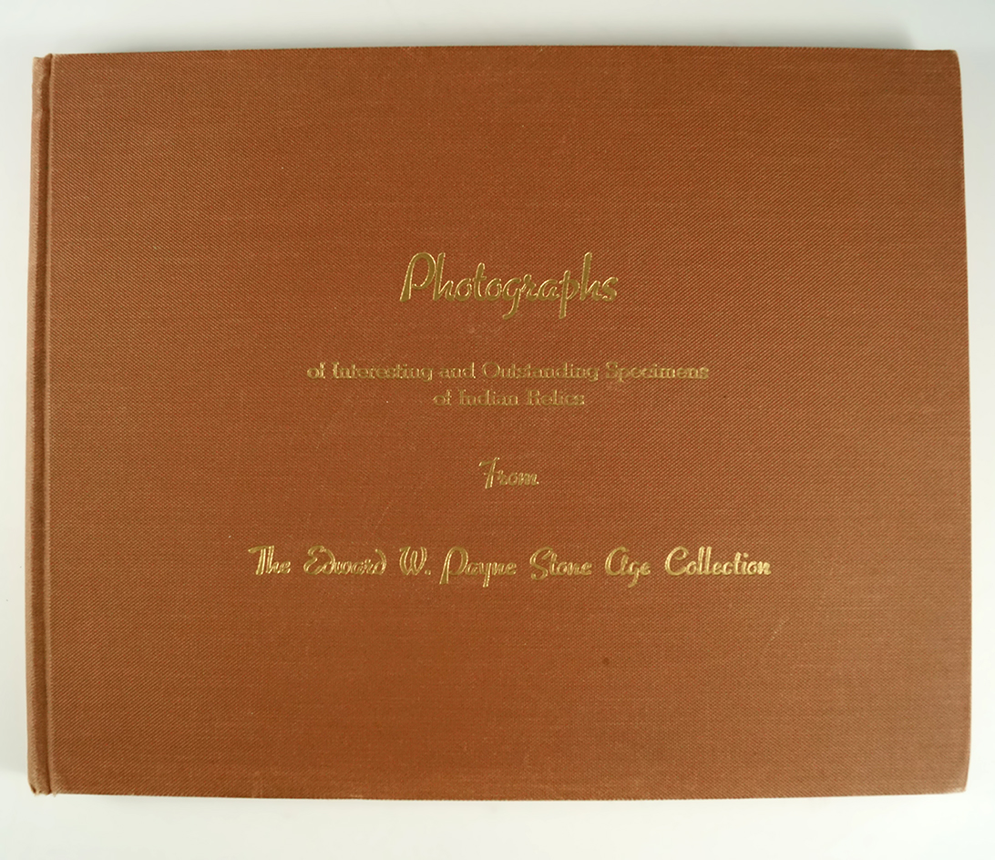 Hardcover book "The Edward W. Payne Stone Age Collection" copyright 1937, first edition.